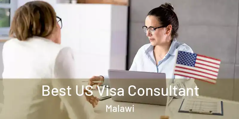  Best US Visa Consultant Malawi