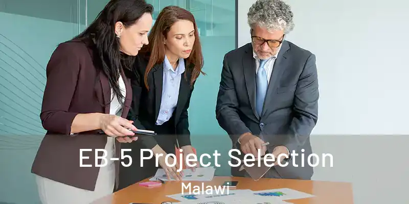  EB-5 Project Selection Malawi