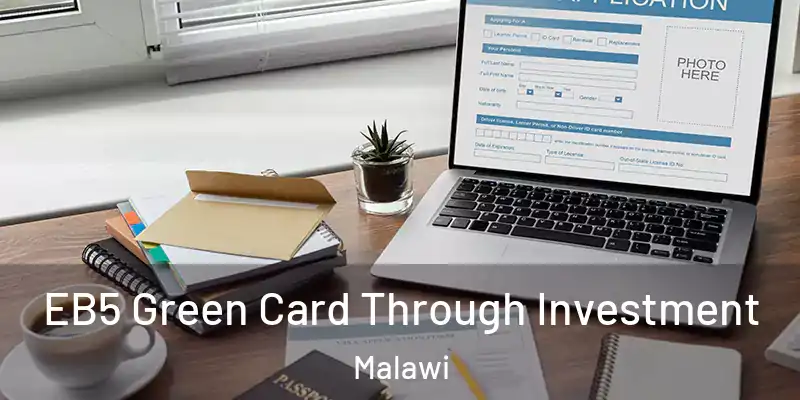  EB5 Green Card Through Investment Malawi