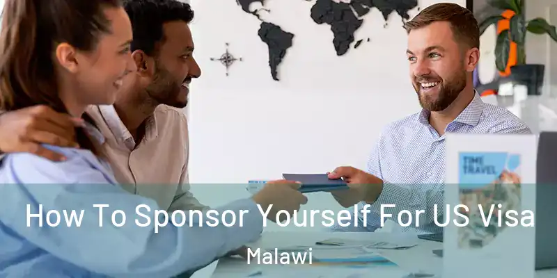  How To Sponsor Yourself For US Visa Malawi