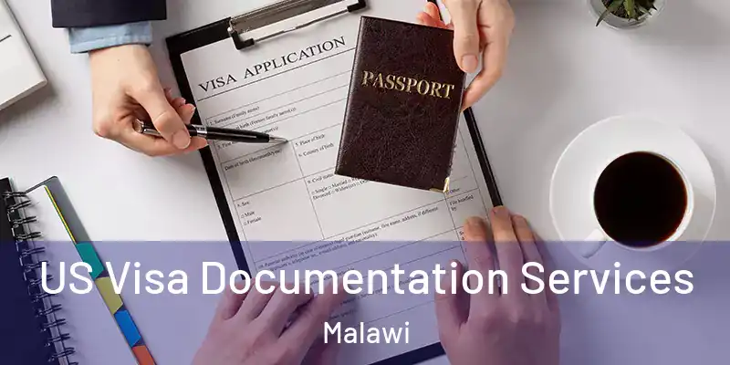  US Visa Documentation Services Malawi