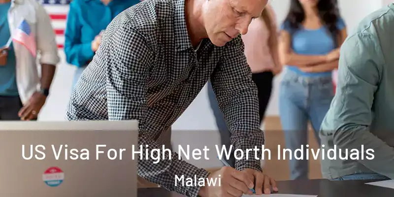  US Visa For High Net Worth Individuals Malawi