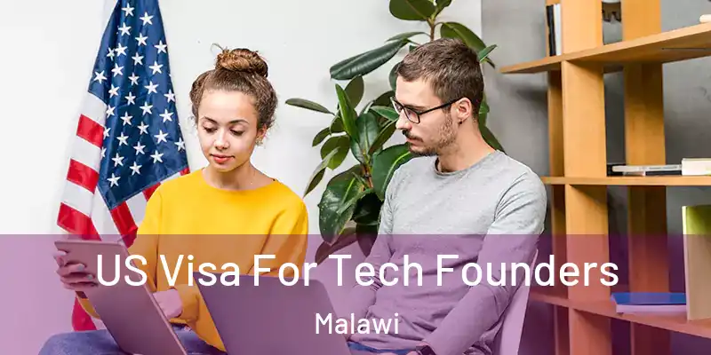  US Visa For Tech Founders Malawi