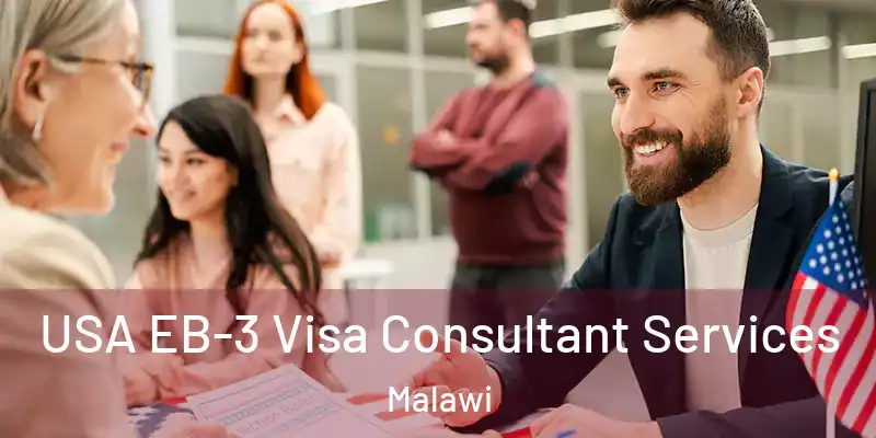  USA EB-3 Visa Consultant Services Malawi